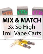 So High Extracts – Vape Cart 1ML Mix and Match : 3