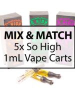So High Extracts – Vape Cart 1ML Mix and Match : 5
